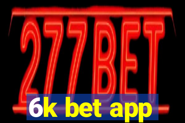 6k bet app